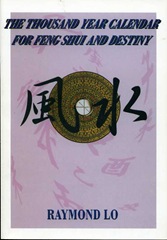the-thusand-year-calendar-for-feng-shui-and-destiny-by-raymond-lo